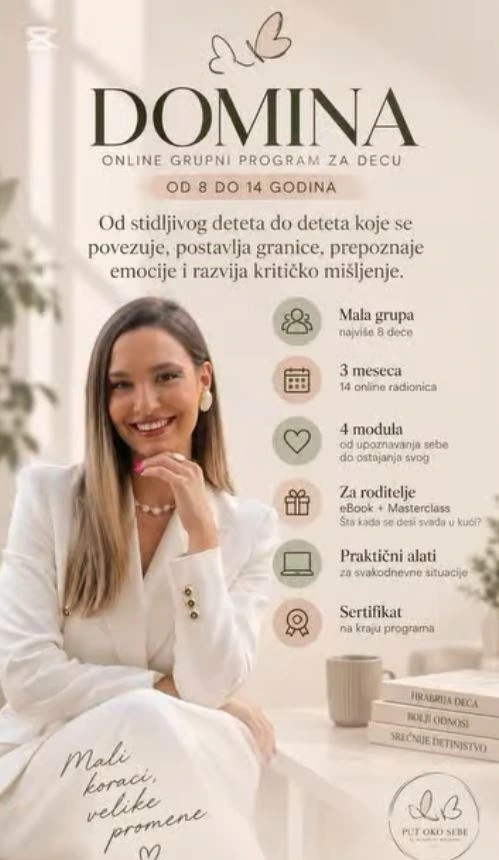 DOMINA — online grupni program za decu od 8 do 14 godina: mala grupa (najviše 8 dece), 3 meseca sa 14 online radionica, 4 modula, podrška za roditelje, praktični alati i sertifikat